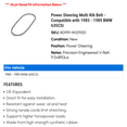 thumbnail image 2 of Power Steering Multi Rib Belt - Compatible with 1985 - 1989 BMW 635CSi 1986 1987 1988, 2 of 2