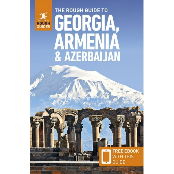 Rough Guides Main The Rough Guide to Georgia, Armenia and Azerbaijan: Travel Guide with eBook, (Paperback)