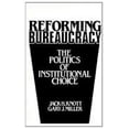 thumbnail image 1 of Pre-Owned Reforming Bureaucracy: The Politics of Institutional Choice (Paperback) 0137700903 9780137700905, 1 of 1