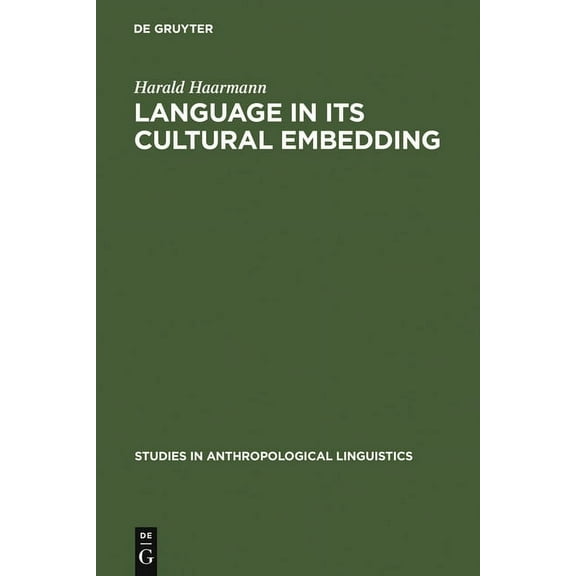 Studies in Anthropological Linguistics Language in Its Cultural Embedding, Book 4, (Hardcover)