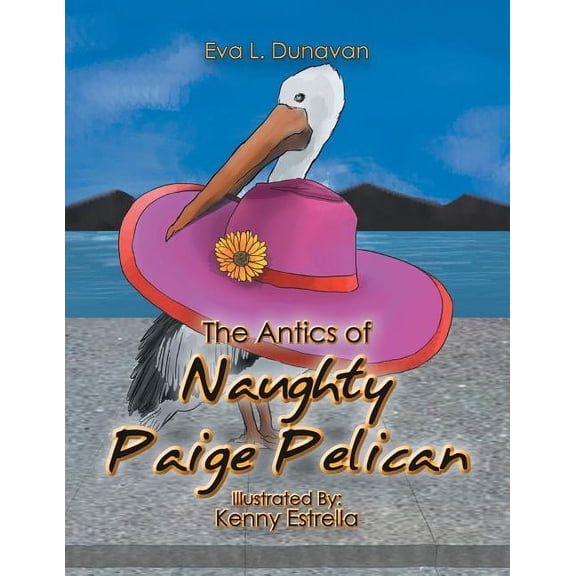 The Antics of Naughty Paige Pelican, (Paperback)