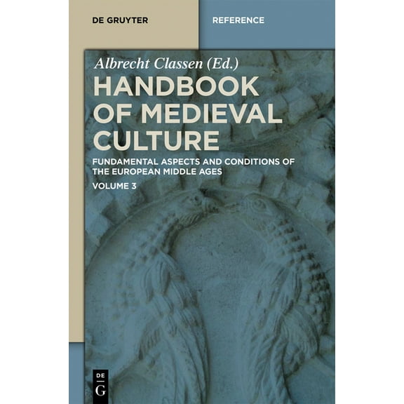 de Gruyter Reference Handbook of Medieval Culture. Volume 3, (Hardcover)