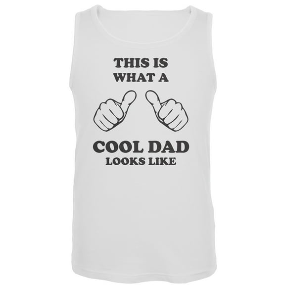 Father's Day - What a Cool Dad Looks Like White Tank Top - X-Large