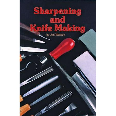 Sharpening and Knife Making (Best Knife Sharpening Method)
