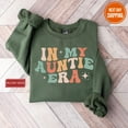 thumbnail image 3 of In My Auntie Era Sweatshirt, Auntie Sweatshirt, Auntie Crewneck, Aunt Shirt, Aunt Era, Aunt Sweatshirt, Auntie Gift, Aunt Crewneck, To Be HG, 3 of 5