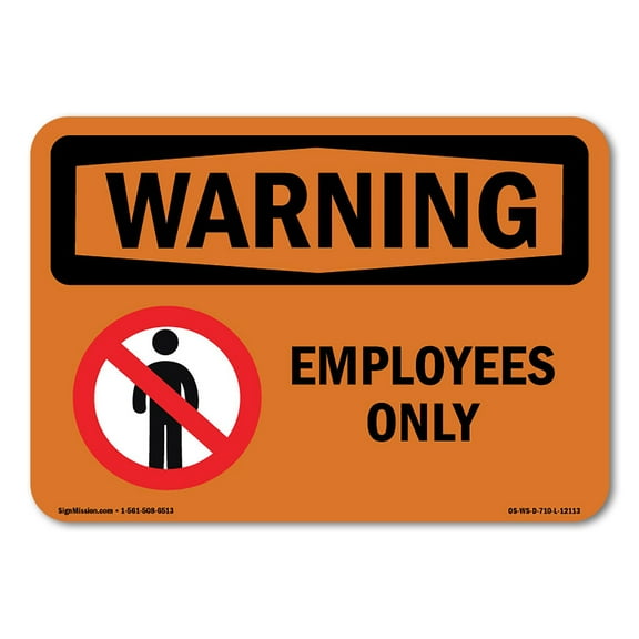 SignMission OS-WS-A-1824-L-12113 18 x 24 in. OSHA Warning Sign - Employees Only with Symbol