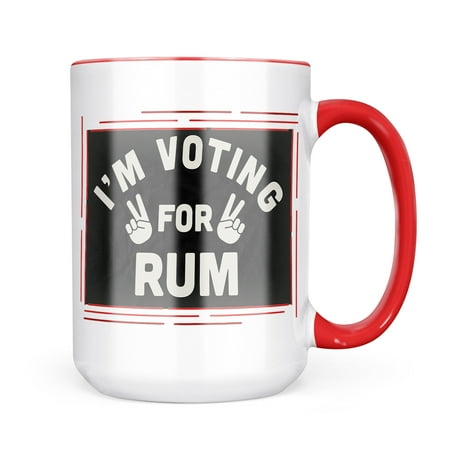 

Neonblond I m Voting For Rum Funny Saying Mug gift for Coffee Tea lovers