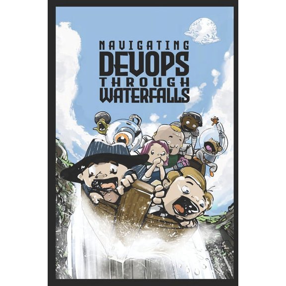 Navigating DevOps Through Waterfalls (Paperback)