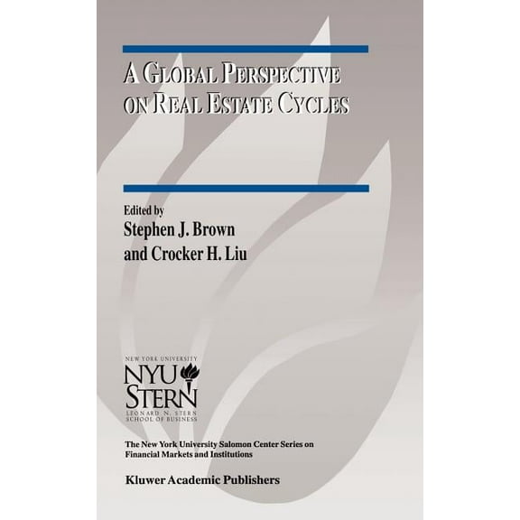 The New York University Salomon Center F A Global Perspective on Real Estate Cycles, Book 6, (Hardcover)