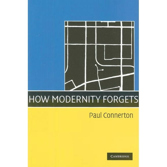 How Modernity Forgets, (Paperback)