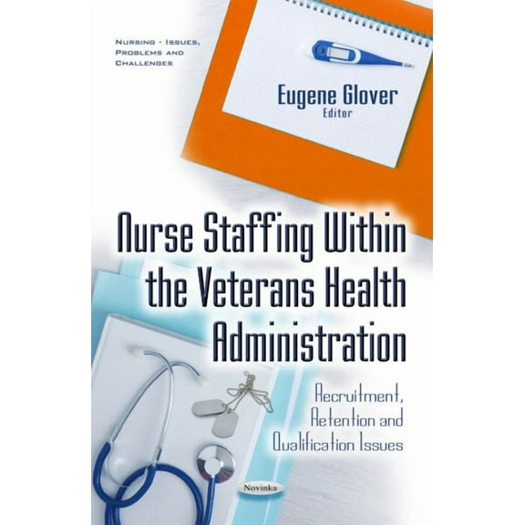 Nurse Staffing Within the Veterans Health Administration