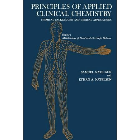 Principles of Applied Clinical Chemistry Chemical Background and Medical Applications: Maintenance of Fluid and Electrolyte Balance