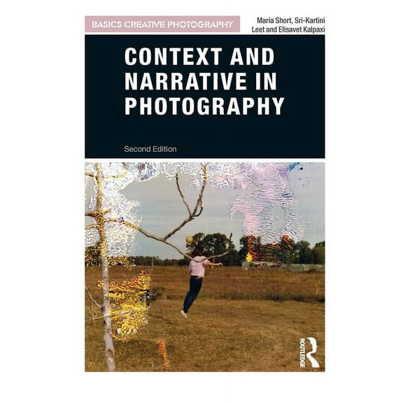 Basics Creative Photography: Context and Narrative in Photography (Paperback)