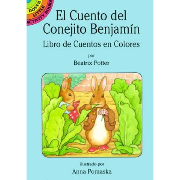 Pre-Owned El Cuento del Conejito Benjamin : Libro de Cuentos en Colores - Por Beatrix Potter, Ilustrado por Anna Pomaska (Paperback) 9780486285368