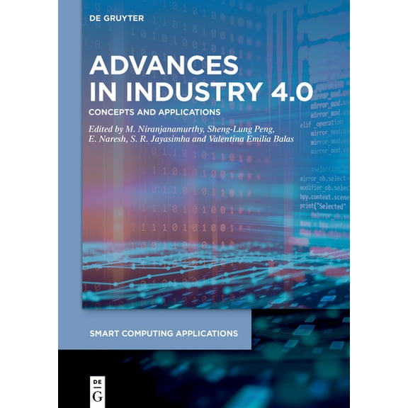Smart Computing Applications Advances in Industry 4.0: Concepts and Applications, Book 5, (Hardcover)