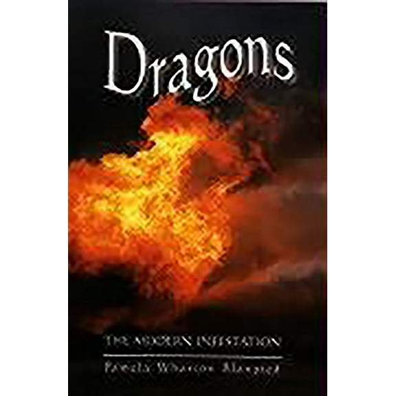 Dragons: The Modern Infestation, (Paperback)