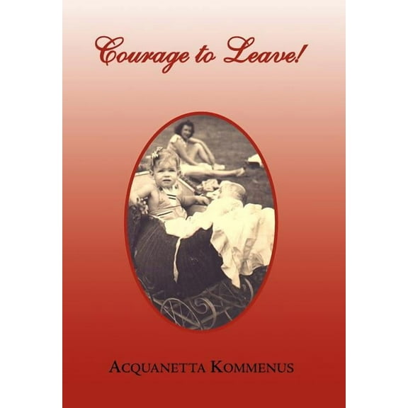 Courage to Leave! (Hardcover)