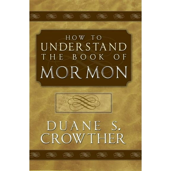 How to Understand the Book of Mormon, (Hardcover)