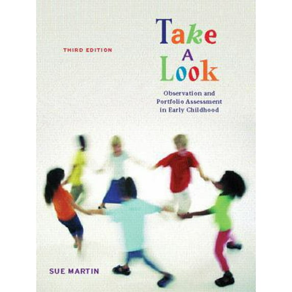 Pre-Owned Take a Look : Observation and Portfolio Assessment in Early Childhood (Paperback) 0201760053 9780201760057