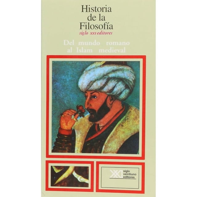Libro Historia De La Filosofia. Vol. 03: Del Mundo Romano Al Islam Medieval Tapa Blanda, Autor Susan Forsyth, Editorial Siglo Xxi