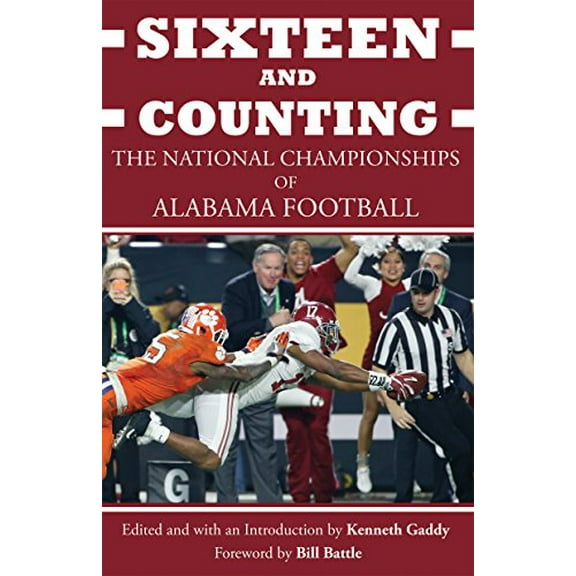 Pre-Owned Sixteen and Counting: The National Championships of Alabama Football Paperback