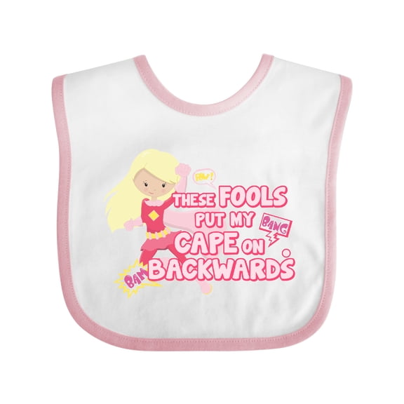Inktastic These Fools Put My Cape on Backwards® Pink Superhero Edition Girls Baby Bib