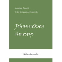 Aramea-suomi interlineaari: Johanneksen ilmestys, (Paperback)