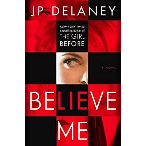 Pre-Owned Believe Me: A Novel 9781101966310