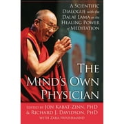 Pre-Owned The Mind's Own Physician: A Scientific Dialogue with the Dalai Lama on the Healing Power (Paperback 9781608829927) by Jon Kabat-Zinn, Richard J Davidson, Zara Houshmand