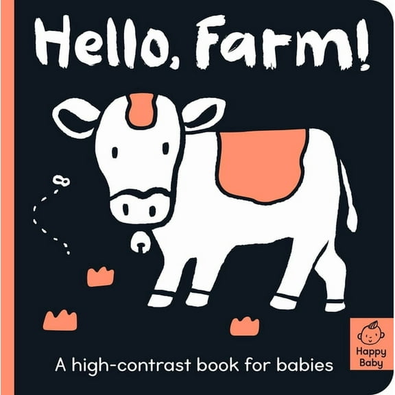 Happy Baby Hello Farm!: A High-Contrast Book for Babies, (Board Book)