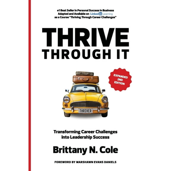 THRIVE Through It: Transforming Career Challenges in Leadership Success, (Paperback)