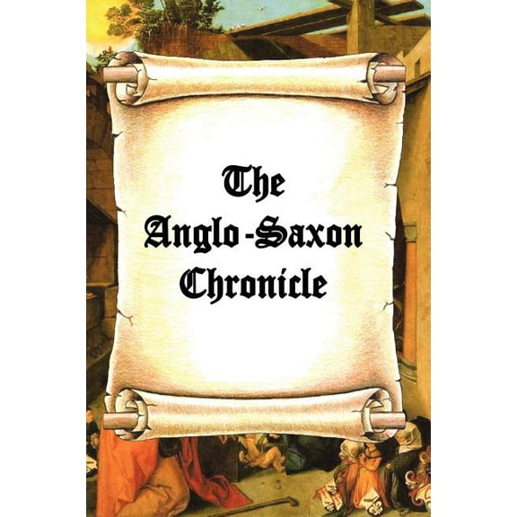 The Anglo-Saxon Chronicle