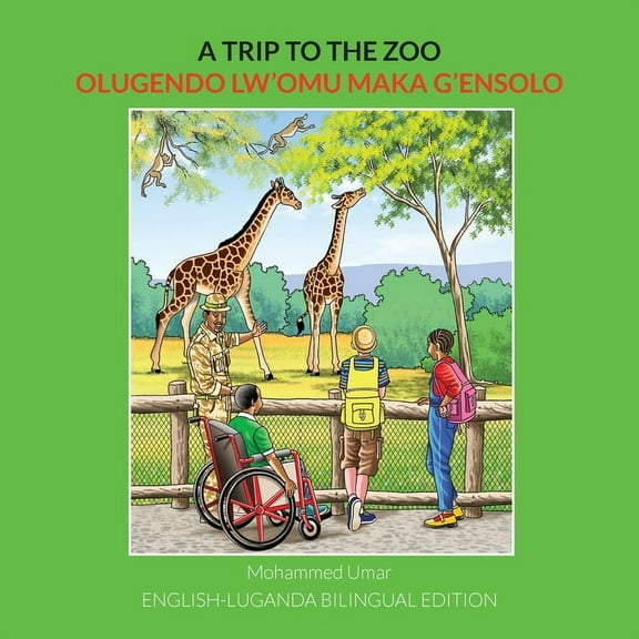 A Trip to the Zoo: English-Luganda Bilingual Edition, (Paperback)