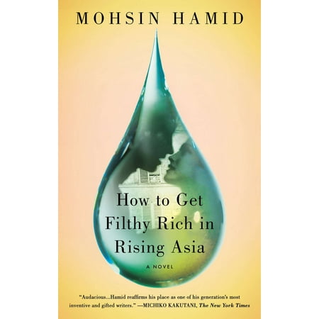 How to Get Filthy Rich in Rising Asia : A Novel