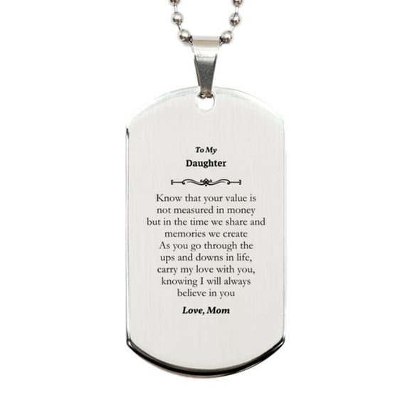 Daughter Silver Dog Tag Gift Engraved Love Mom Confidence Inspirational Graduation Birthday