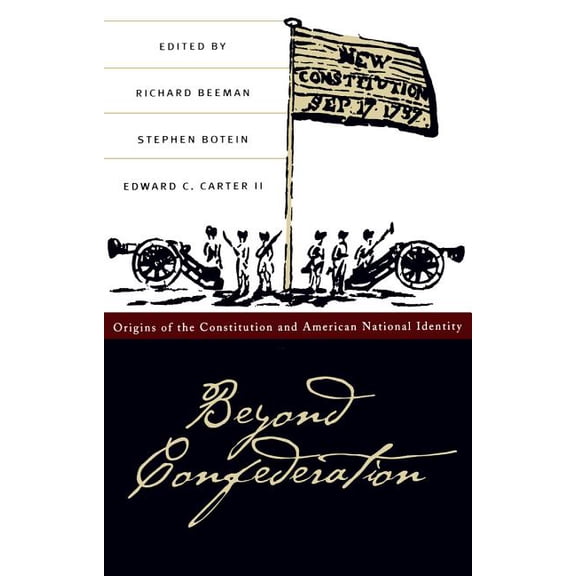 Published by the Omohundro Institute of Beyond Confederation: Origins of the Constitution and American National Identity, (Paperback)