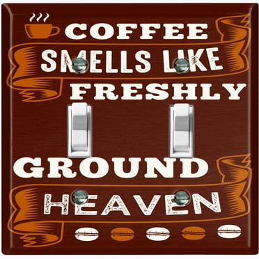 Metal Light Switch Wall Plate Outlet Cover (Coffee Smells Like Heaven Brown - Double Toggle)