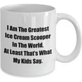 thumbnail image 2 of Mug for Mom Dad I Am The Greatest Ice Cream Scooper In The World, At Least That’s What My Kids Say. Coffee Tea Cup, 2 of 2