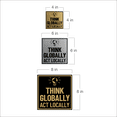 thumbnail image 6 of Signs ByLITA Square Think Globally, Act Locally Sign (Brushed Gold) - Medium, 6 of 8