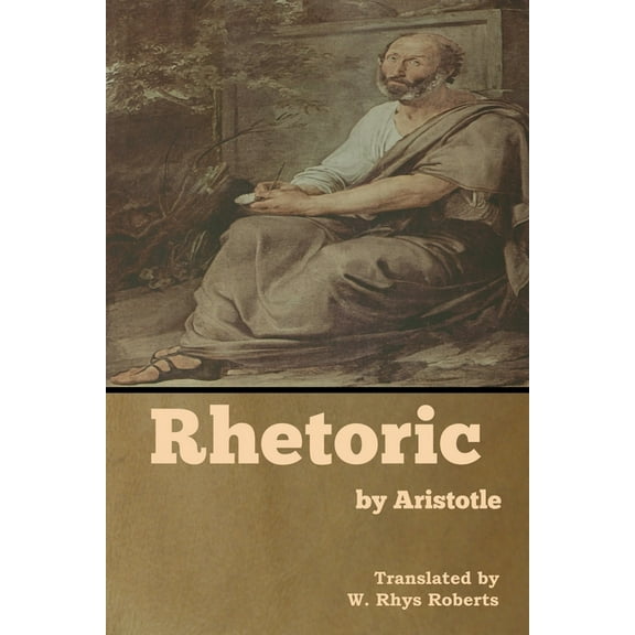 Rhetoric by Aristotle, (Paperback)