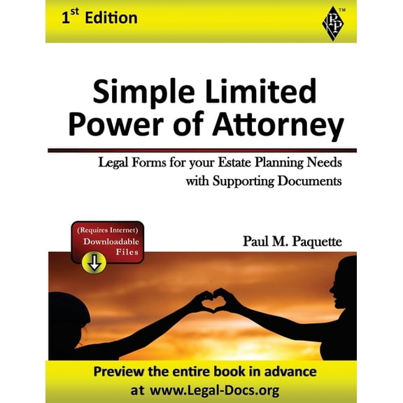 Estate Planning Series - Full Version Simple Power of Attorney: Fillable Legal Forms for your Estate Planning Needs with Supporting Documents, Book 7, (Paperback)