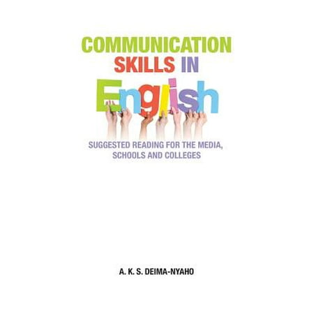 Communication Skills in English : Suggested Reading for the Media, Schools and