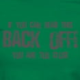 thumbnail image 3 of CafePress - If You Can Read This Back Off! Women's Dark T Shir - Women's Traditional Fit Dark T-Shirt, 3 of 4