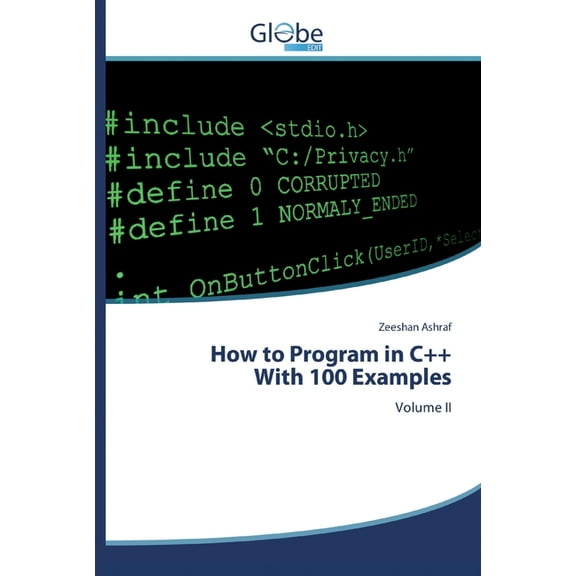 How to Program in C  With 100 Examples (Paperback)