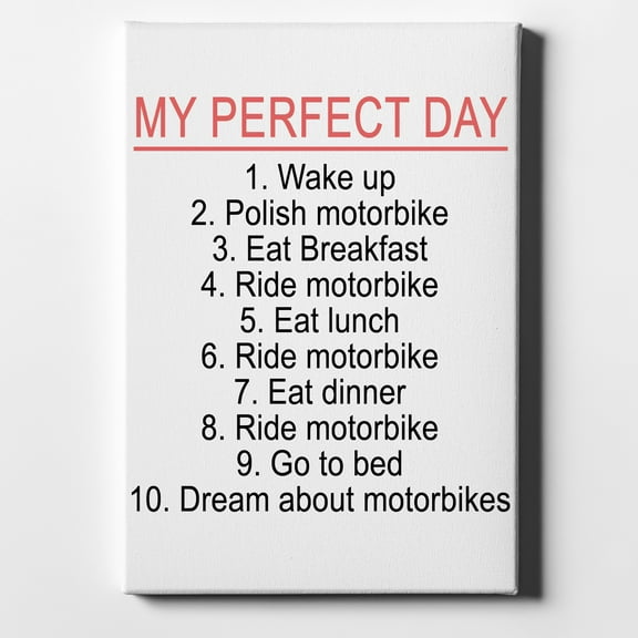My Perfect Day - Motorbike Motorcycle - 11" x 14" - Decorative Canvas Wall Art - White Edge - 5/8" Gallery Wrapped