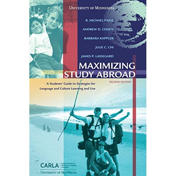 Pre-Owned Maximizing Study Abroad: A Students' Guide to Strategies for Language and Culture Learning and Use, 9780972254557, 0972254552, Paperback, 2nd ed. edition
