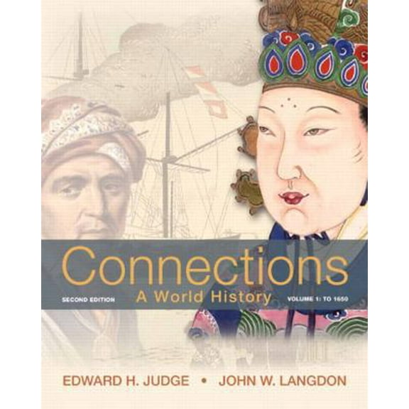 Pre-Owned Connections: A World History, Volume 1 (2nd Edition) (Paperback) 0205835449 9780205835447