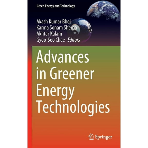Green Energy and Technology Advances in Greener Energy Technologies, (Hardcover)