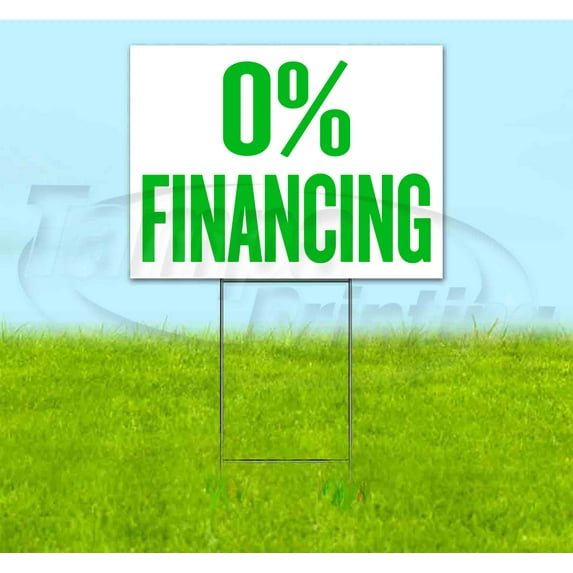 0% Financing (18" x 24") Yard Sign, Includes Metal Step Stake