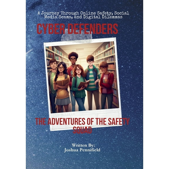 Cyber Defenders: The Adventures of the Safety Squad, (Paperback)